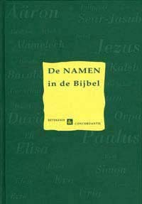 De NAMEN in de Bijbel - Betekenis en Concordantie