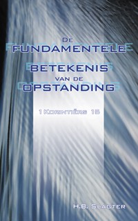 De fundamentele betekenis van de opstanding