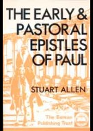 The Early and Pastoral Letters of Paul