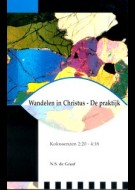 Wandelen in Christus - De praktijk