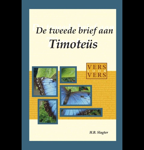 De tweede brief aan Timoteüs - vers voor vers