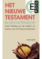 Het Nieuwe Testament in een notendop (e-book)