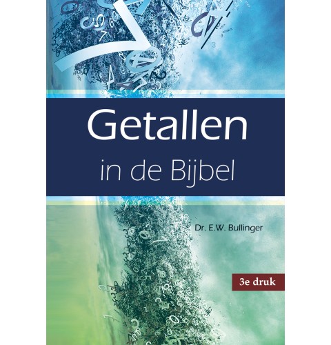 Getallen in de Bijbel - 3e druk