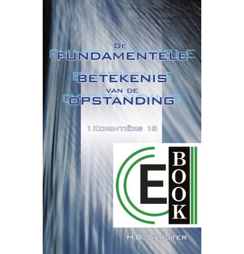 De fundamentele betekenis van de opstanding (e-book)
