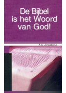 De Bijbel is het Woord van God!