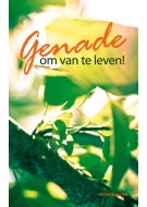 Genade om van te leven!