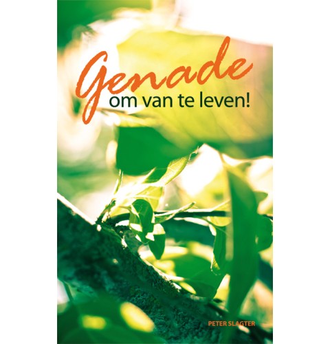 Genade om van te leven!