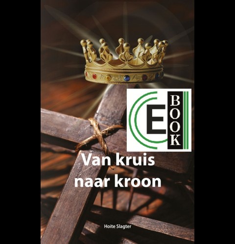 Van kruis naar kroon (e-book)