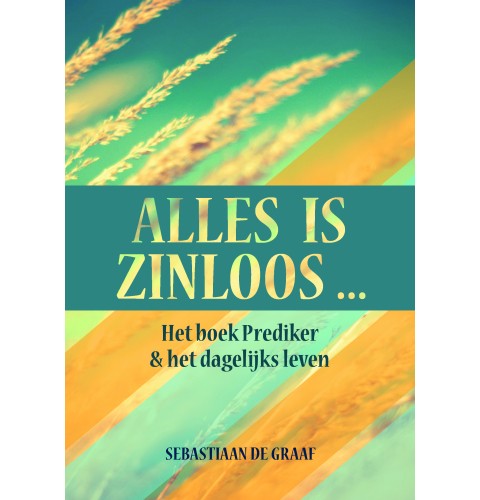 Alles is zinloos ...