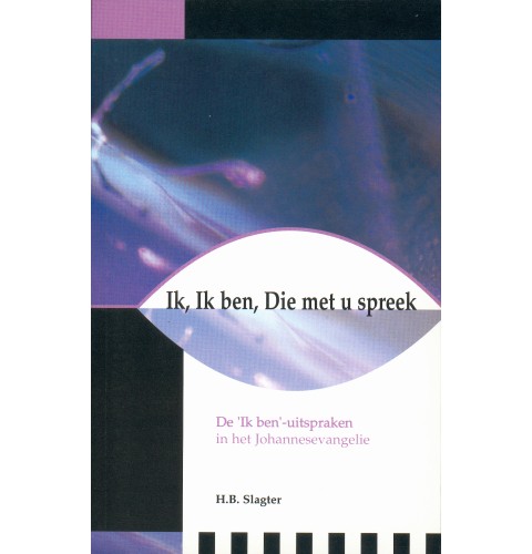 Ik, Ik ben, Die met u spreek