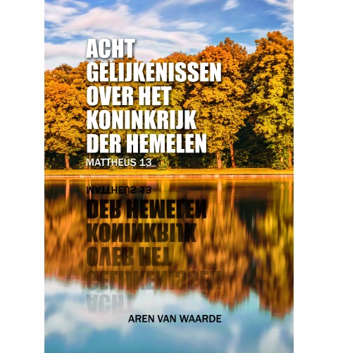 Acht gelijkenissen over het koninkrijk der hemelen