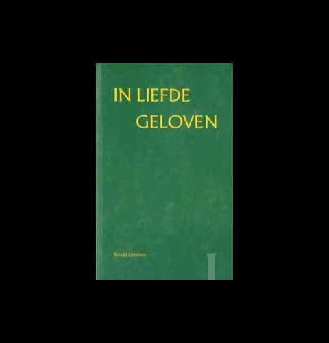 In liefde geloven I - In Liefde verenigd