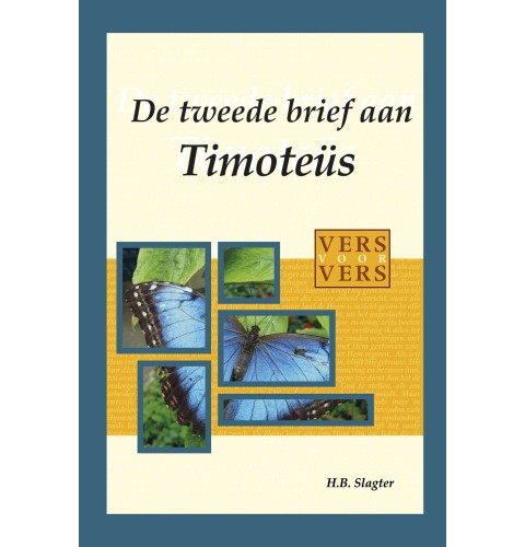De tweede brief aan Timoteüs - vers voor vers
