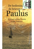 De bediening & de brieven van Paulus (e-book)