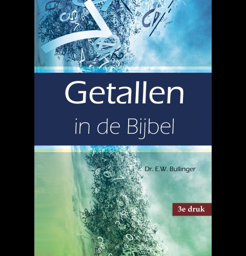 Getallen in de Bijbel - 3e druk