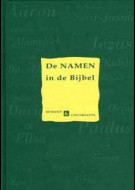 De NAMEN in de Bijbel - Betekenis en Concordantie