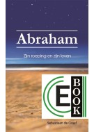 Abraham - Zijn roeping en zijn leven (e-book)