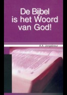 De Bijbel is het Woord van God!
