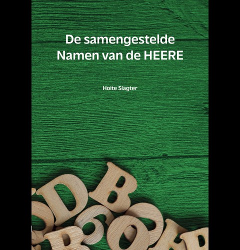 De samengestelde Namen van de HEERE