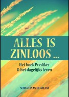 Alles is zinloos ...