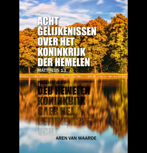 Acht gelijkenissen over het koninkrijk der hemelen