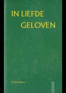 In liefde geloven I - In Liefde verenigd