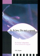 Ik, Ik ben, Die met u spreek